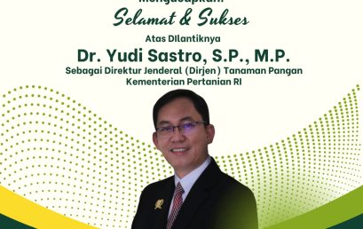 Agroecotechnology Faculty of Agriculture, The University of Bengkulu Congratulates Dr. Yudi Sastro on His Appointment as Director General of Food Crops