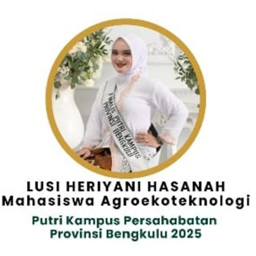 Lusi Heriyani Hasanah Brings Pride to the Agroecotechnology Study Program at the 2025 Bengkulu Campus Ambassador Selection