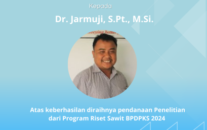Jurusan Peternakan Mengucapkan Selamat kepada Dr. Jarmuji, S.Pt., M.Si. atas Penerimaan Dana Penelitian Program Grant Riset Sawit Tahun 2024.