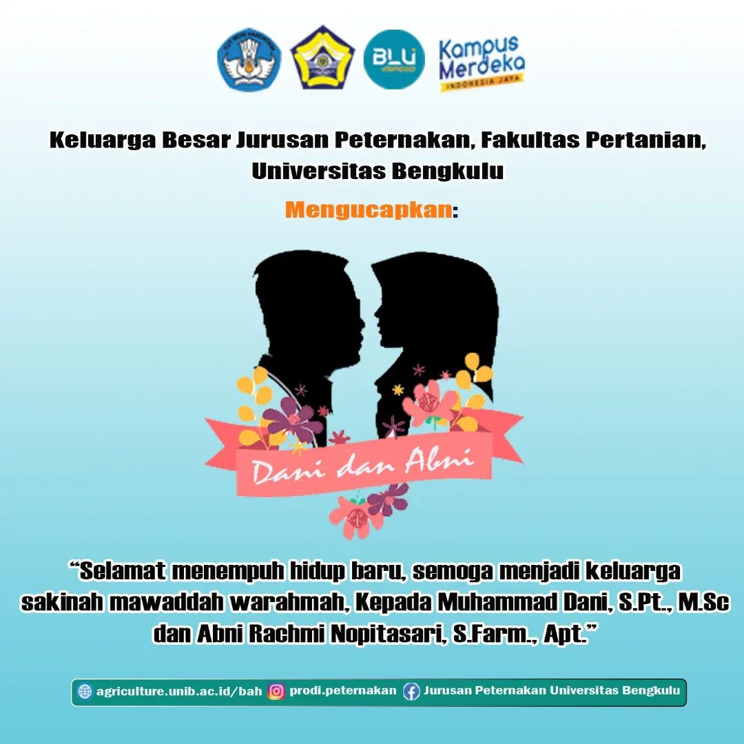 Keluarga Besar Jurusan Peternakan Fakultas Pertanian Universitas Bengkulu Mengucapkan Selamat Menempuh Hidup Baru kepada Muhammad Dani dan Abni Rachmi Nopitasari Keluarga Besar Jurusan Peternakan Fakultas Pertanian Universitas Bengkulu Mengucapkan Selamat Menempuh Hidup Baru kepada Muhammad Dani dan Abni Rachmi Nopitasari