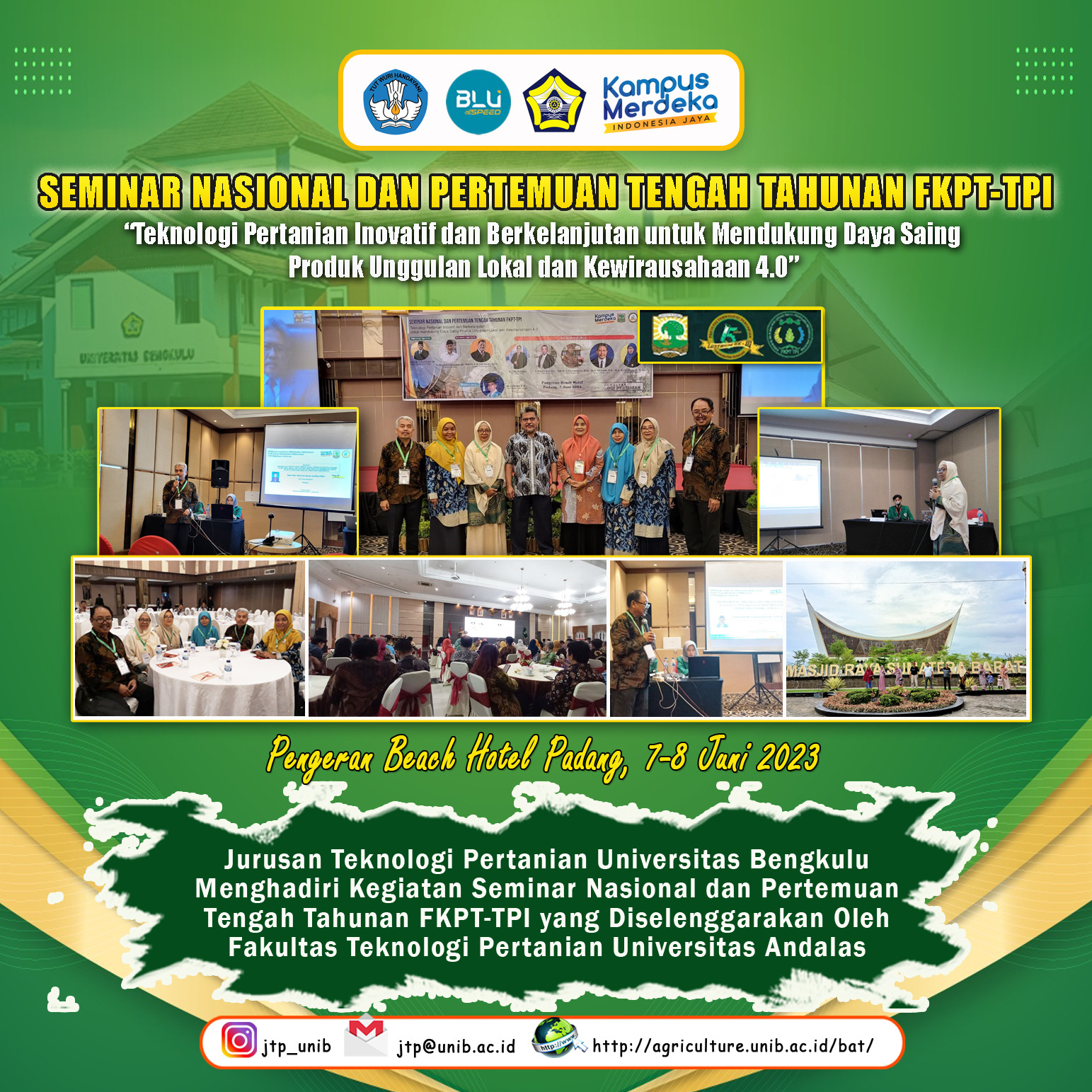 Lecturer of the Department of Agricultural Technology, Faculty of Agriculture, University of Bengkulu Attends and Participates in the National Seminar and FKPT-TPI Semi-Annual Meeting Organized by the Faculty of Agricultural Technology Andalas University Lecturer of the Department of Agricultural Technology, Faculty of Agriculture, University of Bengkulu Attends and Participates in the National Seminar and FKPT-TPI Semi-Annual Meeting Organized by the Faculty of Agricultural Technology Andalas University