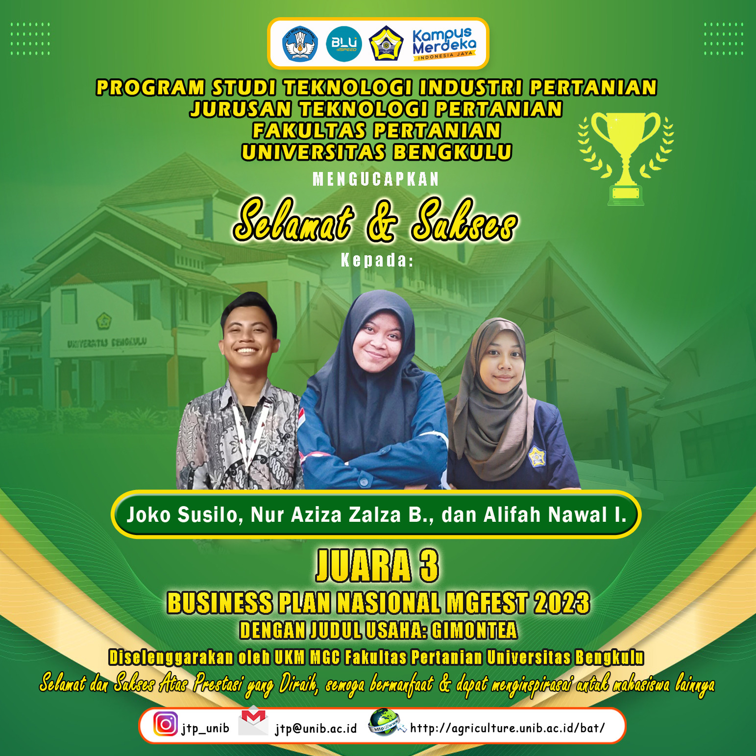 Nur Aziza, Joko, and Alifah Students of the Department of Agricultural Technology won 3rd place in the MGFEST 2023 National Business Plan Competition Nur Aziza, Joko, and Alifah Students of the Department of Agricultural Technology won 3rd place in the MGFEST 2023 National Business Plan Competition