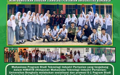 Students of the Department of Agricultural Technology Promote S1 of the Agricultural Industry Technology Study Program, Department of Agricultural Technology, Faculty of Agriculture, University of Bengkulu to Schools in Rejang Lebong