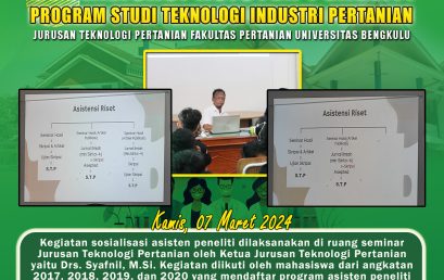 Socialization of Research Assistants of Agricultural Industry Technology Study Program, Department of Agricultural Technology, Faculty of Agriculture, University of Bengkulu