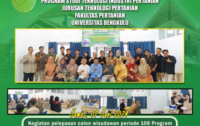 Release of Prospective Graduates of Period 106 of the Agricultural Industrial Technology Study Program, University of Bengkulu