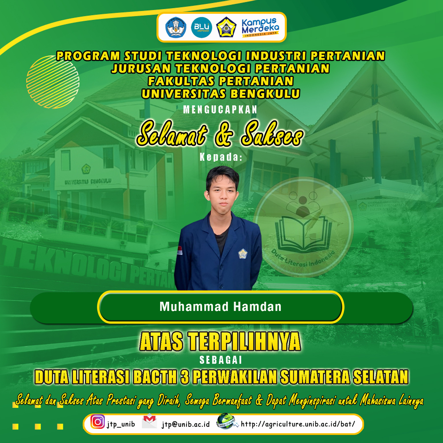 Muhammad Hamdan, a student of the Department of Agricultural Technology was selected to be the Indonesian Literacy Ambassador Bacth III Representative of South Sumatra Muhammad Hamdan, a student of the Department of Agricultural Technology was selected to be the Indonesian Literacy Ambassador Bacth III Representative of South Sumatra