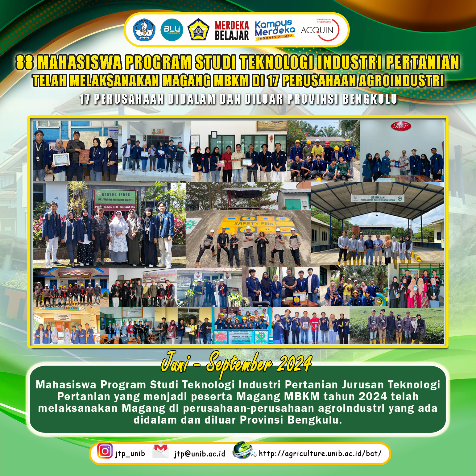 88 Students of the Agricultural Industrial Technology Study Program Have Carried Out MBKM Internships at 17 Agro-Industrial Companies inside and outside Bengkulu Province 88 Students of the Agricultural Industrial Technology Study Program Have Carried Out MBKM Internships at 17 Agro-Industrial Companies inside and outside Bengkulu Province
