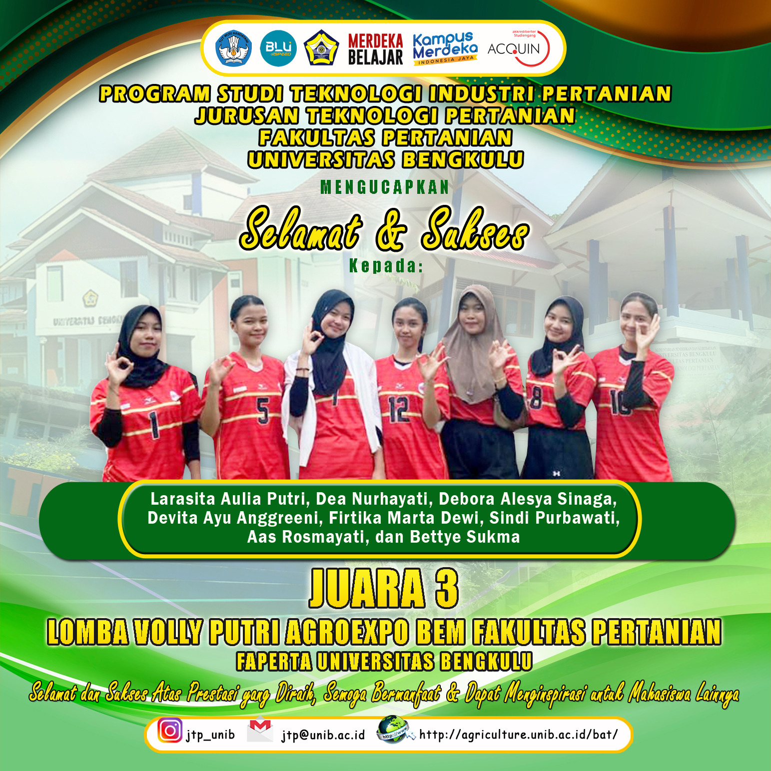Women’s Volleyball Team of Students of the Department of Agricultural Technology Won 3rd Place in the AGROEXPO BEM Women’s Volleyball Competition of the Faculty of Agriculture, University of Bengkulu Women’s Volleyball Team of Students of the Department of Agricultural Technology Won 3rd Place in the AGROEXPO BEM Women’s Volleyball Competition of the Faculty of Agriculture, University of Bengkulu