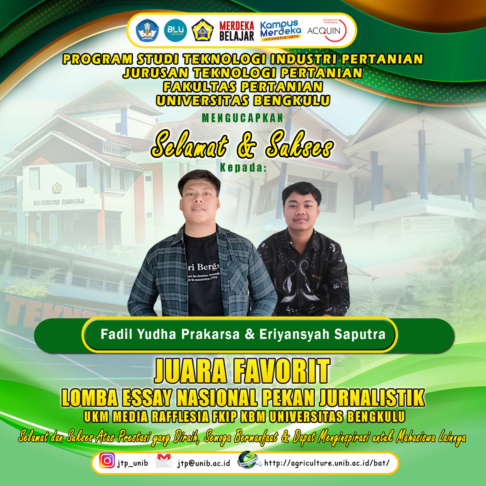 Fadil Yudha Prakarsa and Eriyansyah Saputra, Students of the Department of Agricultural Technology Won the Favorite Champion of the National Essay Competition of the Rafflesia Media UKM Journalism Week FKIP KBM University of Bengkulu Fadil Yudha Prakarsa and Eriyansyah Saputra, Students of the Department of Agricultural Technology Won the Favorite Champion of the National Essay Competition of the Rafflesia Media UKM Journalism Week FKIP KBM University of Bengkulu