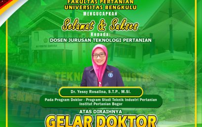 Dr. Yessy Rosalina, S.T.P., M.Si., Lecturer of the Department of Agricultural Technology, Faculty of Agriculture, University of Bengkulu Earned a Doctoral Degree