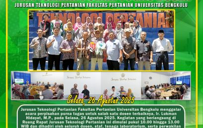Farewell Retirement Ir. Lukman Hidayat, M.P., Lecturer of the Department of Agricultural Technology, University of Bengkulu