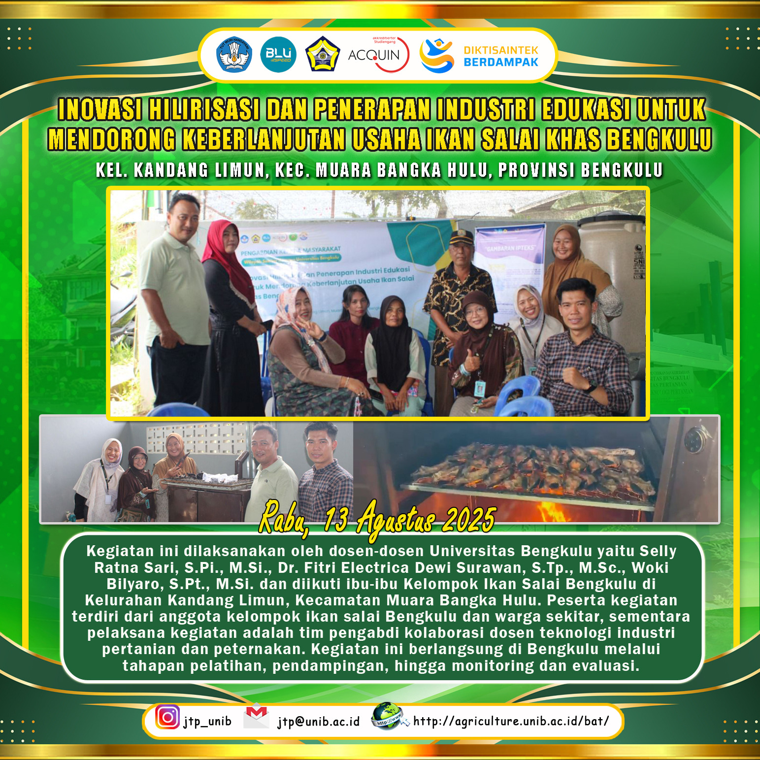 Downstream Innovation and the Application of the Education Industry to Encourage the Sustainability of Bengkulu’s Typical Smoked Fish Business Downstream Innovation and the Application of the Education Industry to Encourage the Sustainability of Bengkulu’s Typical Smoked Fish Business