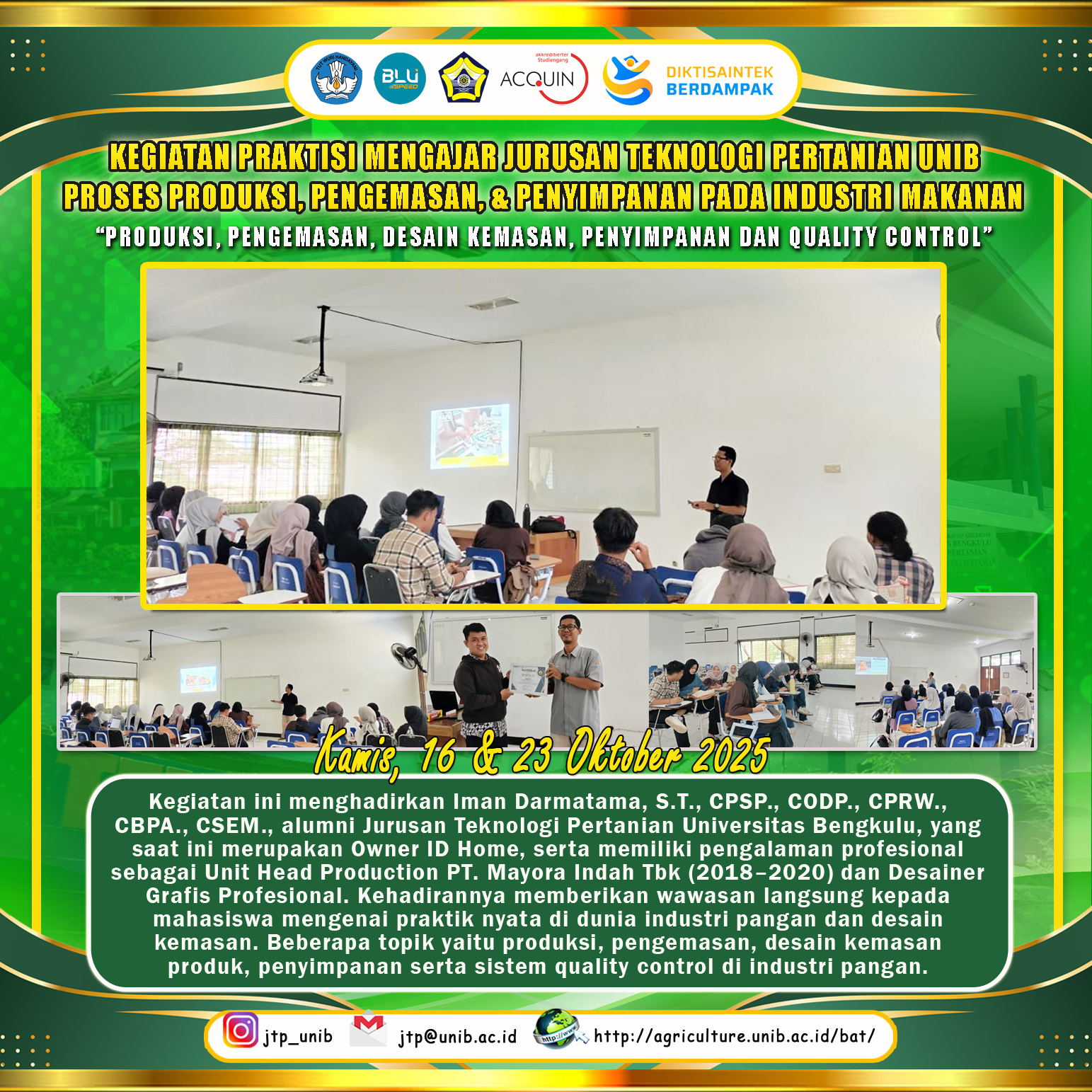 Teaching Practitioner Activities, Iman Darmatama Gives a Lecture on Food Industry Production, Packaging, and Storage at the Department of Agricultural Technology, University of Bengkulu Teaching Practitioner Activities, Iman Darmatama Gives a Lecture on Food Industry Production, Packaging, and Storage at the Department of Agricultural Technology, University of Bengkulu