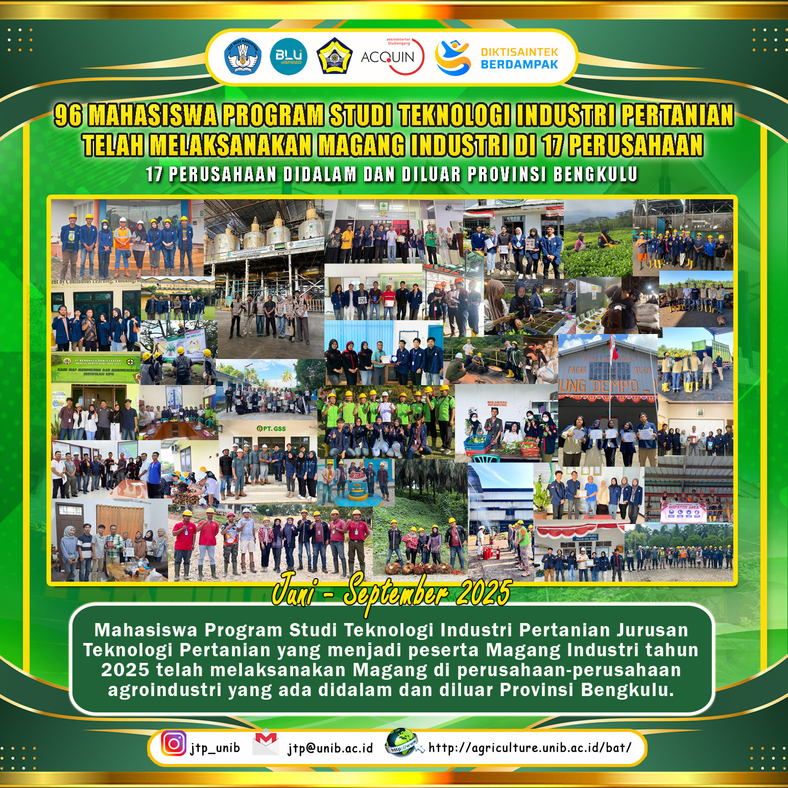 96 Students of the Agricultural Industrial Technology Study Program Have Carried out Industrial Internships at 17 Agroindustry Companies in and Outside Bengkulu Province