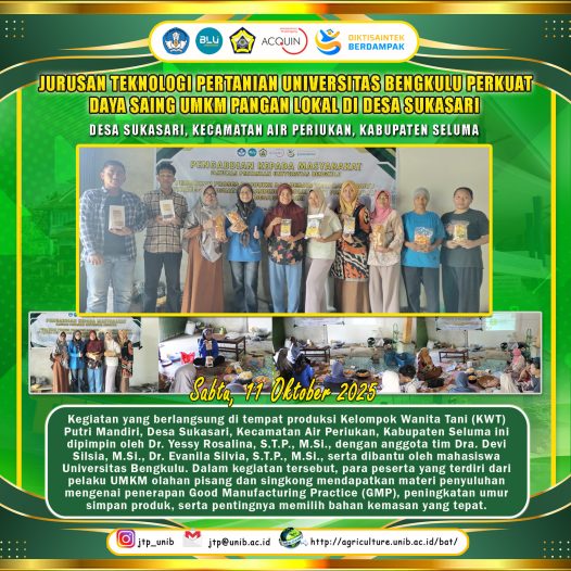 Department of Agricultural Technology, University of Bengkulu Strengthens the Competitiveness of Local Food MSMEs in Sukasari Village
