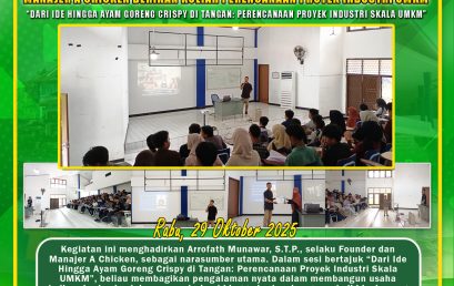 Activities of Practitioners Teaching the Agricultural Industry Technology Study Program, Arrofath Munawar, Owner of A Chicken, Provides Ideas for the Realization of Food Industry Projects
