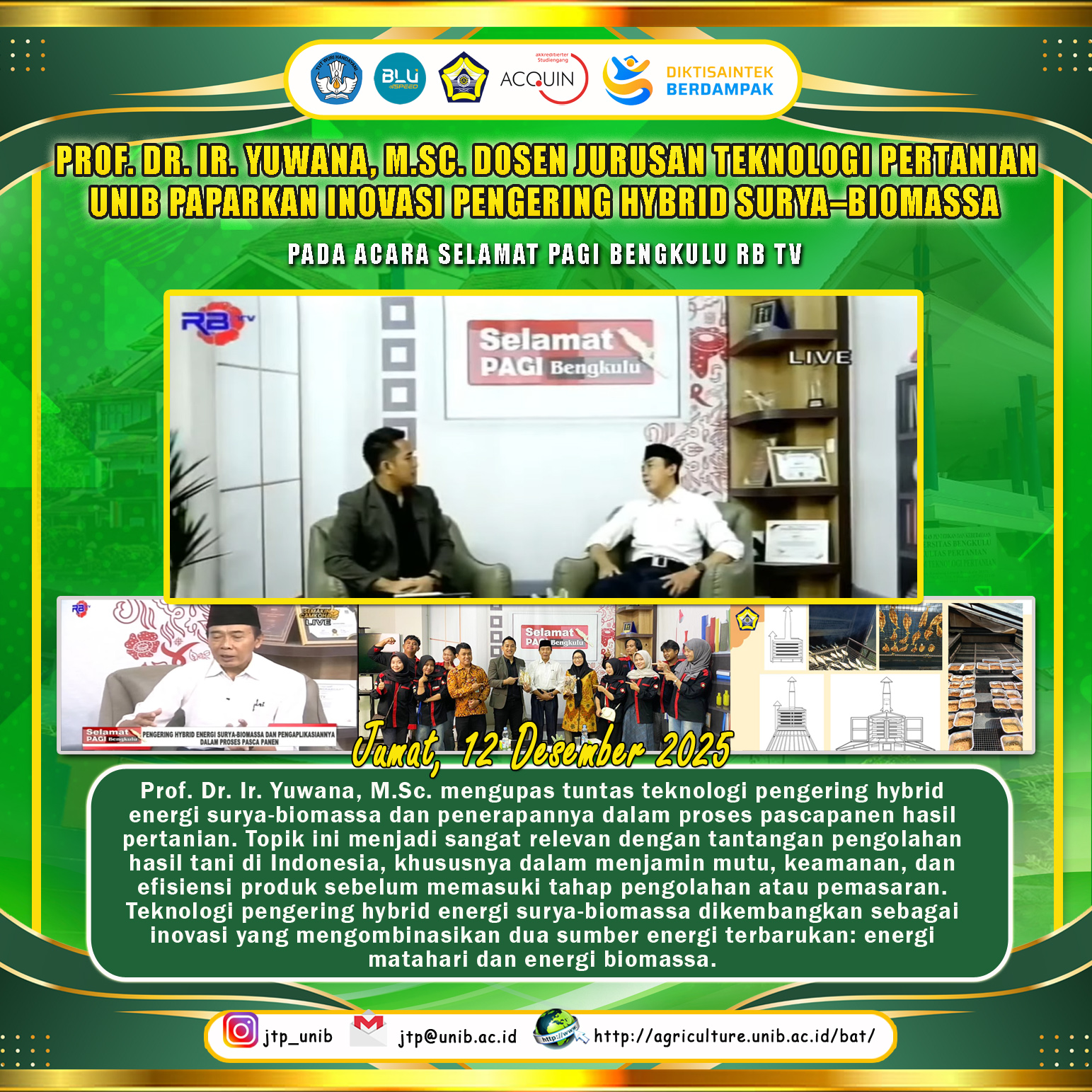 Prof. Dr. Ir. Yuwana, M.Sc. Lecturer of the Department of Agricultural Technology Unib Explained the Innovation of the Solar–Biomass Hybrid Dryer at the Bengkulu RB TV Good Morning Show