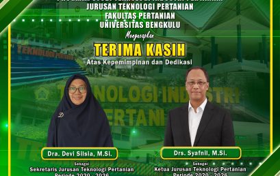 Thank you to Drs. Syafnil, M.Si. and Dra. Devi Silsia, M.Si. for their Leadership and Dedication as the chair and secretary of the Department of Agricultural Technology, Faculty of Agriculture, University of Bengkulu for the Period of 2020 – 2026