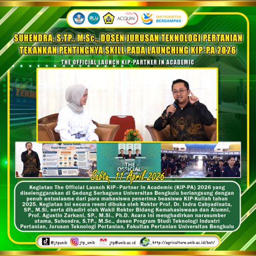 Suhendra, S.TP., M.Sc., Lecturer of the Department of Agricultural Technology UNIB Emphasizes the Importance of Skills at the Launching of KIP-PA 2026