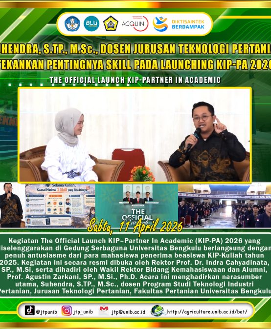 Suhendra, S.TP., M.Sc., Lecturer of the Department of Agricultural Technology UNIB Emphasizes the Importance of Skills at the Launching of KIP-PA 2026