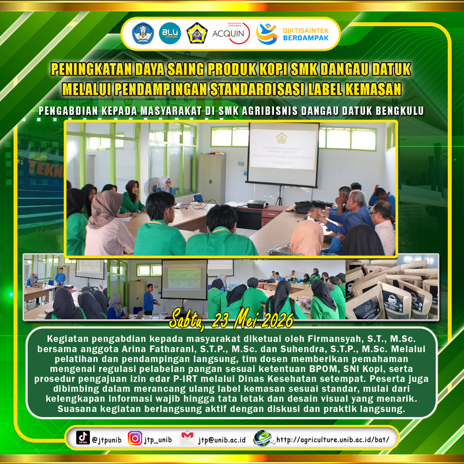 Increasing the Competitiveness of SMK Dangau Datuk Coffee Products Through Assistance in Standardization of Packaging Labels Increasing the Competitiveness of SMK Dangau Datuk Coffee Products Through Assistance in Standardization of Packaging Labels