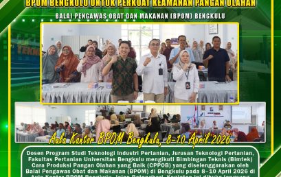 UNIB Agricultural Industry Technology Lecturer Participates in CPPOB BPOM Bengkulu Technical Guidance to Strengthen Processed Food Safety
