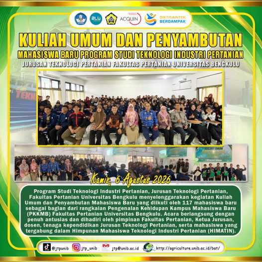 Public Lecture and Welcoming of 117 New Students of the Agricultural Industrial Technology Study Program, University of Bengkulu
