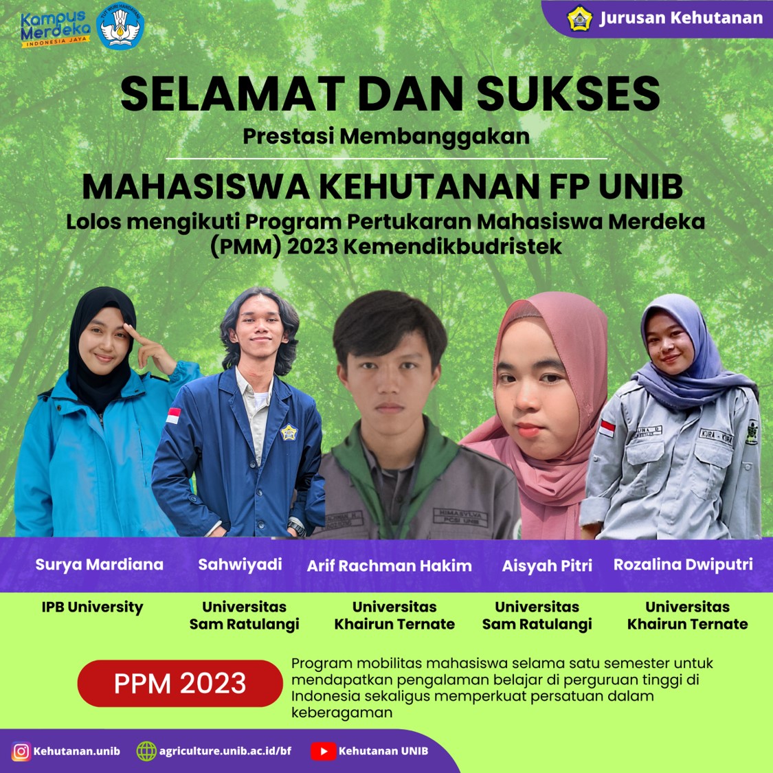 Five forestry students of FP UNIB will participate in the PMM 2023 program, Kemendikbudristek. Five forestry students of FP UNIB will participate in the PMM 2023 program, Kemendikbudristek.