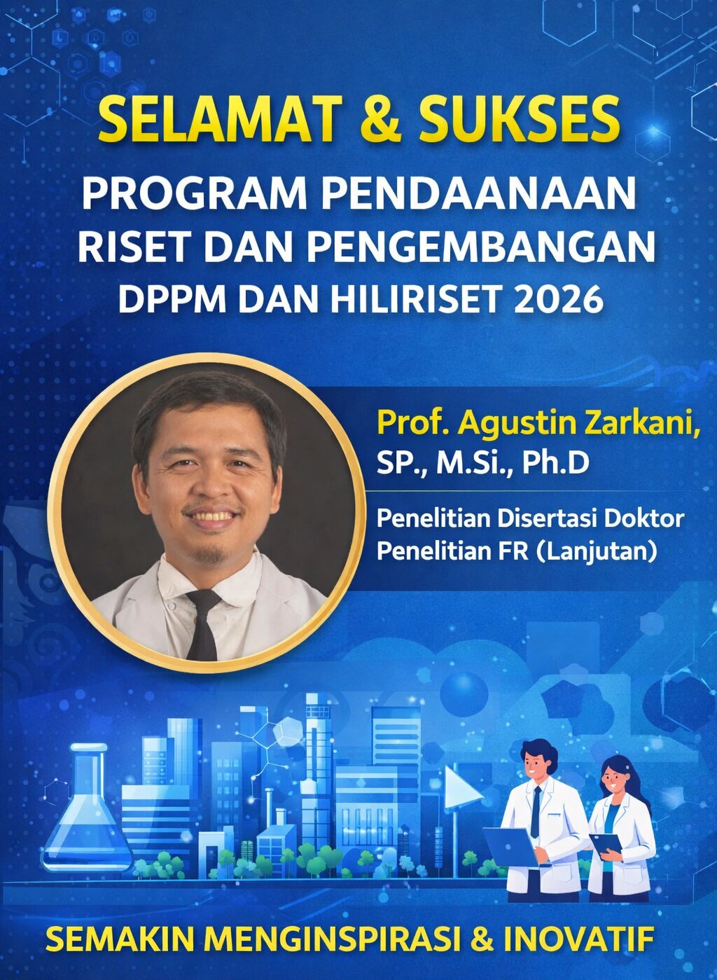 PROF. AGUSTIN ZARKANI RAIH PENDANAAN RISET DAN PENGEMBANGAN DPPM DAN HILIRISASI RISET 2026
