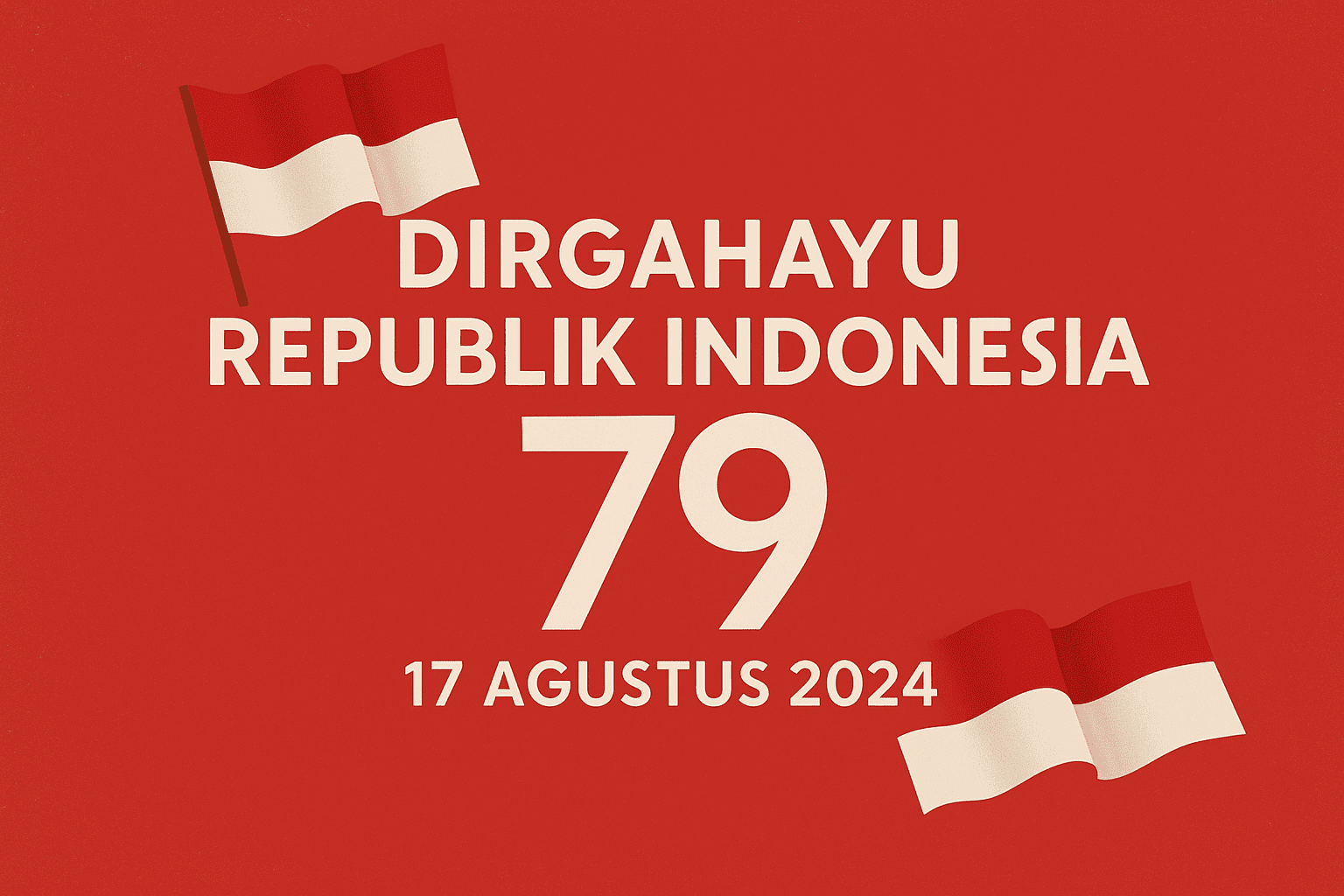 Ucapan Selamat Hari Kemerdekaan Republik Indonesia ke-79
