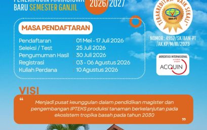 PENERIMAAN MAHASISWA BARU PROGRAM MAGISTER AGROEKOTEKNOLOGI SEMESTER GANJIL 2026/2027