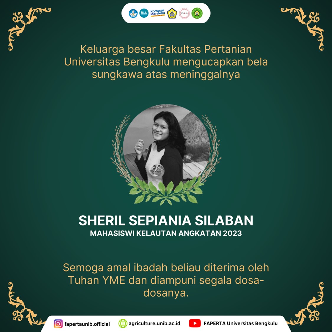 The big family of the Faculty of Agriculture, University of Bengkulu, mourns the death of Seril Sepania Silaban. The big family of the Faculty of Agriculture, University of Bengkulu, mourns the death of Seril Sepania Silaban.
