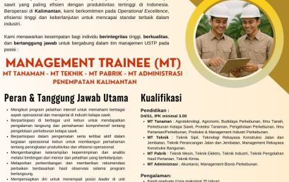 Career Opportunity at Union Sampoerna Triputra Persada (USTP): Management Trainee Program – Kalimantan Placement